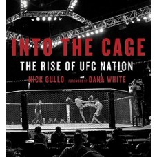 INTO THE CAGE THE RISE OF UFC NATION