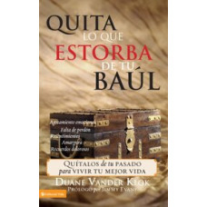 QUITA LO QUE ESTORBA DE TU BAUL