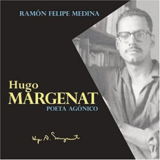 HUGO MARGENAT POETA AGONICO HUGO MARGENAT POETA AGONICO