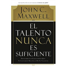 EL TALENTO NUNCA ES SUFICIENTE