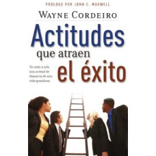 ACTITUDES QUE ATRAEN EL EXITO