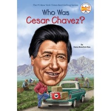 WHO WAS CESAR CHAVEZ