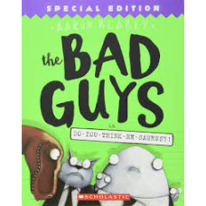 THE BAD GUYS IN DO YOU THINK HE SAURUS