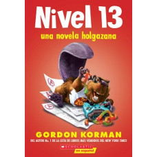 NIVEL 13 UNA NOVELA HOLGAZANA