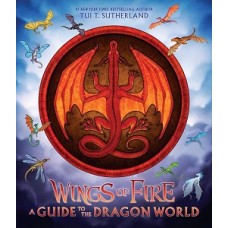 WINGS OF FIRE A GUIDE TO THE DRAGON WORL