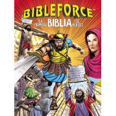 BIBLEFORCE LA PRIMERA BIBLIA DE HEROES