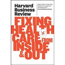 FIXING HEALTH CARE FROM INSIDE & OUT