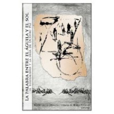 LA PALABRA ENTRE EL AGUILA Y EL SOL LA PALABRA ENTRE EL AGUILA Y EL SOL