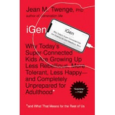 IGEN WHY TODAYS SUPER CONNECTED KIDS ARE