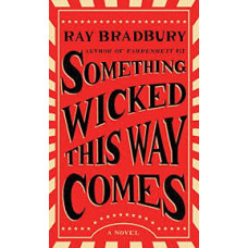 SOMETHING WICKED THIS WAY COMES