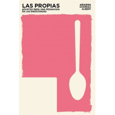 LAS PROPIAS APUNTES PARA UNA PEDAGOGIA