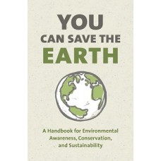 YOU CAN SAVE THE EARTH