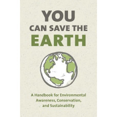 YOU CAN SAVE THE EARTH