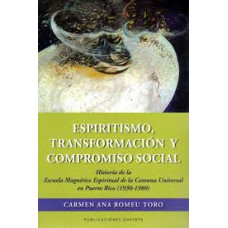 ESPIRITISMO TRANSFORMACION Y COMPROMISO ESPIRITISMO TRANSFORMACION Y COMPROMISO