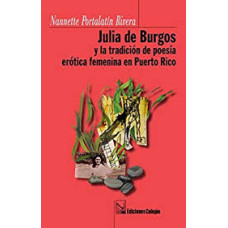 JULIA DE BURGOS Y LA TRADICION DE POESIA JULIA DE BURGOS Y LA TRADICION DE POESIA