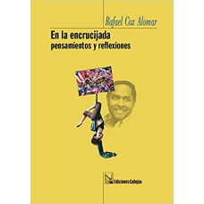 EN LA ENCRUCIJADA PENSAMIENTOS Y REFLEXI