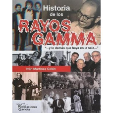 HISTORIA DE LOS RAYOS GAMMA HISTORIA DE LOS RAYOS GAMMA