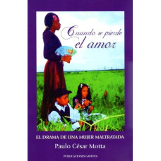 CUANDO SE PIERDE EL AMOR CUANDO SE PIERDE EL AMOR