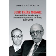 JOSE TRIAS MONGE: ESTADO LIBRE ASOCIADO