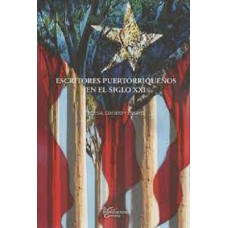 ESCRITORES PUERTORRIQUEÑOS EN EL SIGLO ESCRITORES PUERTORRIQUEÑOS EN EL SIGLO