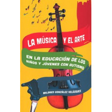 LA MUSICA Y EL ARTE EN LA EDUCACION DE L