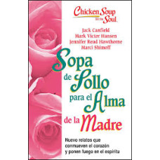 SOPA DE POLLO PARA EL ALMA DE LA MADRE