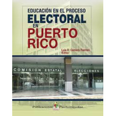 EDUCACION EN EL PROCESO ELECTORAL EN PR EDUCACION EN EL PROCESO ELECTORAL EN PR
