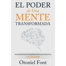 EL PODER DE UNA MENTE TRANSFORMADA
