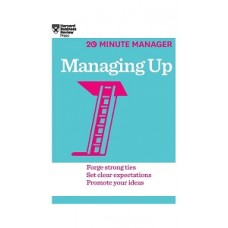MANAGING UP 20 MINUTE MANAGER