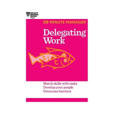 DELEGATING WORK 20 MINUTE MANAGER