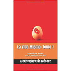 LA VIDA MISMA TOMO I