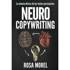 NEURO COPYWRITING LA CIENCIA DETRAS DE L