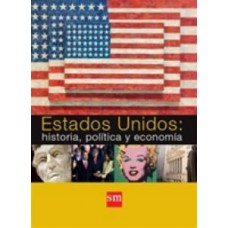 ESTADOS UNIDOS: HIST, POLITICA ECONOMIA