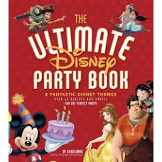 THE ULTIMATE DISNEY PARTY BOOK