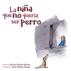 LA NIÑA QUE NO QUERIA SER PERRO