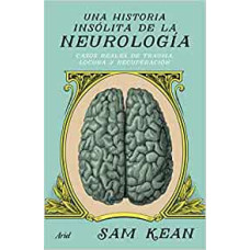 UNA HISTORIA INSOLITA DE LA NEUROLOGIA