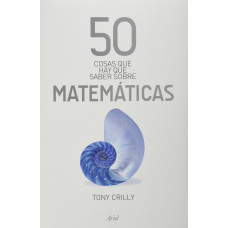 50 COSAS QUE HAY QUE SABER SOBRE MATEMÁT