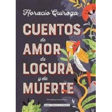 CUENTOS DE AMOR DE LOCURA Y DE MUERTE