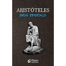 ARIATOTELES OBRAS INMORTALES