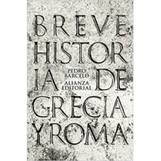 BREVE HISTORIA DE GRECIA Y ROMA