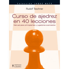 CURSO DE AJEDREZ EN 40 LECCIONES