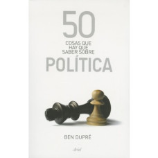 50 COSAS QUE HAY QUE SABER SOBRE POLÍTIC