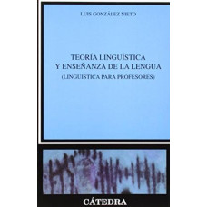 TEORIA LINGUISTICA Y ENSEÑANZA DE LA LEN