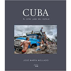 CUBA: AL OTRO LADO DEL ESPEJO