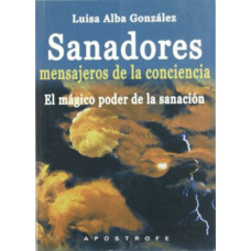 SANADORES  MENSAJEROS DE LA CONCIENCIA