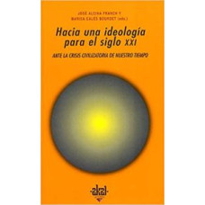 HACIA UNA IDEOLOGIA PARA EL SIGLO XXI AN