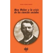 MAX WEBER Y LA CRISIS DE LAS CIENCIAS SO