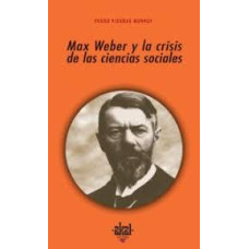 MAX WEBER Y LA CRISIS DE LAS CIENCIAS SO