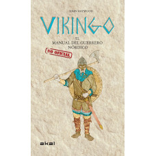 VIKINGO EL MANUAL DEL GUERRERO NORDICO