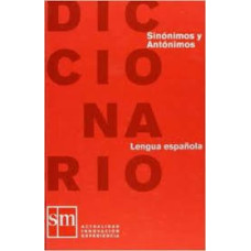 DICCIONARIO SINONIMOS Y ANTONIMOS DICCIONARIO SINONIMOS Y ANTONIMOS